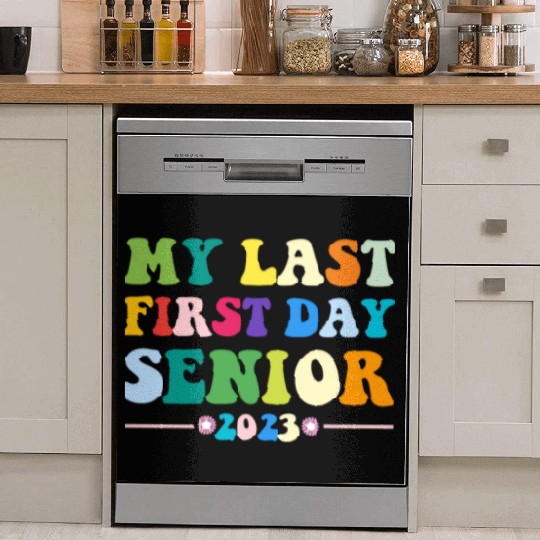 My Last First Day Senior Class Of 2023 Back to Dish Washer Covers