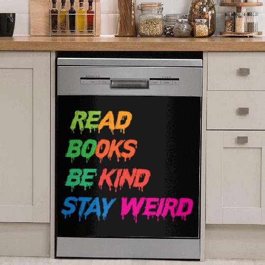 read books be kind stay weird funny Dish Washer Covers