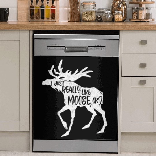 I Just Really Like Moose Ok Funny Moose Lover Dish Washer Covers