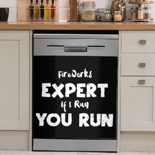 Fireworks Expert If I Run You Run Dish Washer Covers