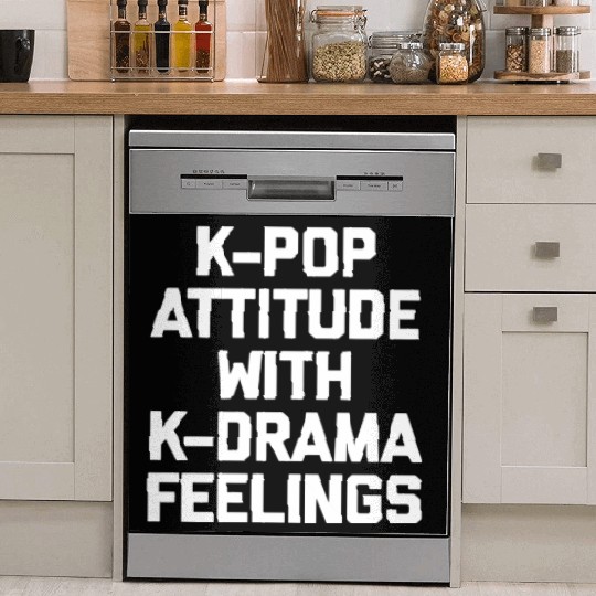 K-Pop Attitude With K-Drama Feelings Funny Saying Dish Washer Covers