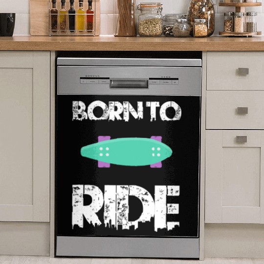 born to ride skateboard skate rider Dish Washer Covers