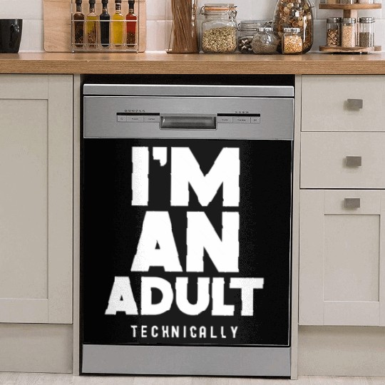 I'm An Adult Technically Adulting Birthday Dish Washer Covers