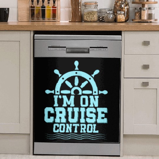 I'm On Cruise Control Cruiser Vacation Crusing Dish Washer Covers