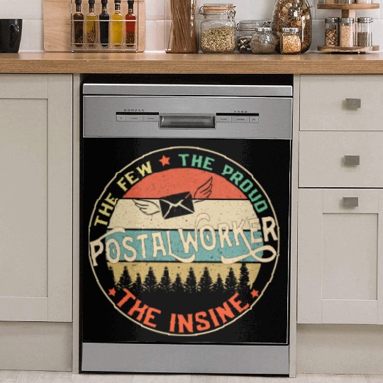 Postal Worker The Few The Proud The Insane Mailman Dish Washer Covers