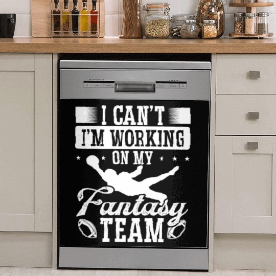 Fantasy Football Player I can working on my Team Dish Washer Covers