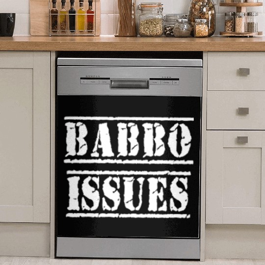 Babbo Issues - Funny Italian humor Dish Washer Covers