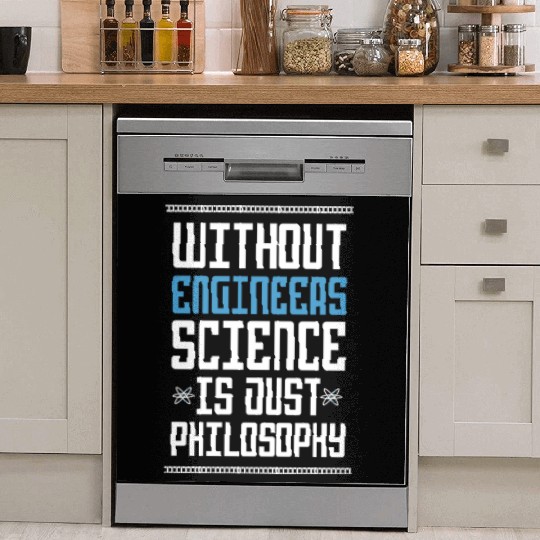 Science Is Just Philosophy Funny Engineering Joke Dish Washer Covers