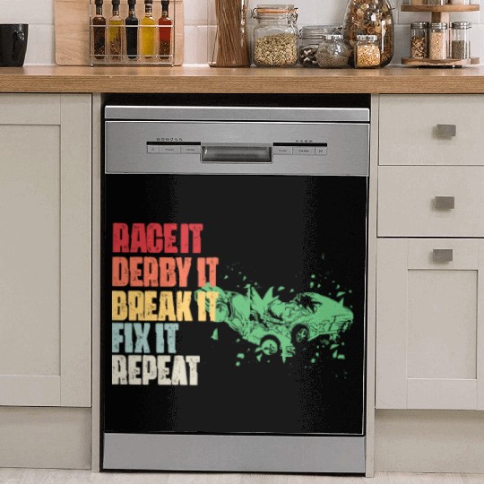 Race It Break It Fix It Repeat Demolition Derby Dish Washer Covers