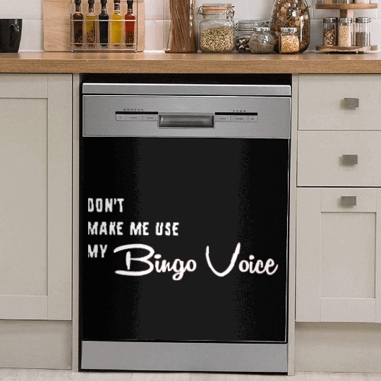 Funny Bingo Dont Make Me Use My Bingo Voice Dish Washer Covers