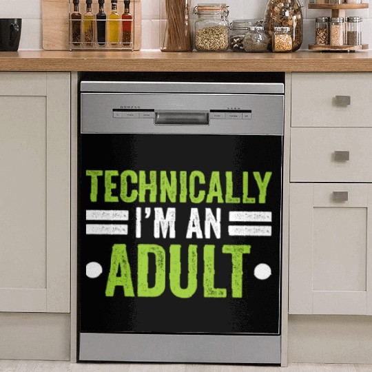 Technically I'm An Adult Birthday Adulting Dish Washer Covers