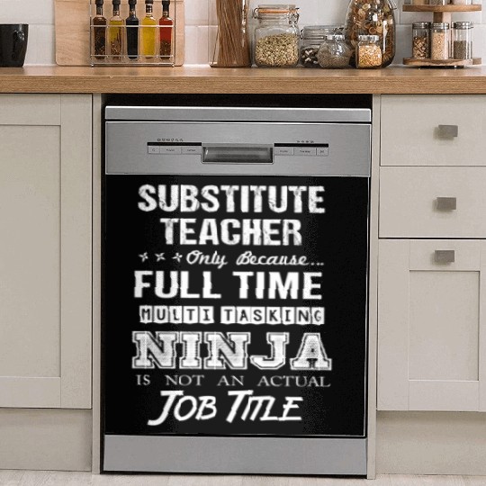 Substitute Teacher Dish Washer Covers - Multitasking Ninja Jo