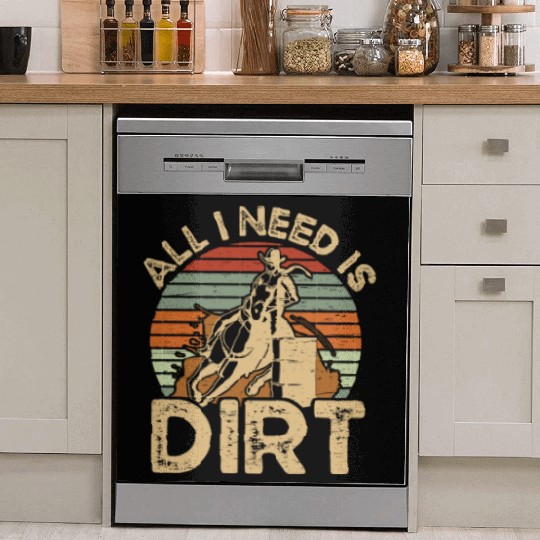 I Need Is Dirt Barrel Racing Equestrian Horse Dish Washer Covers