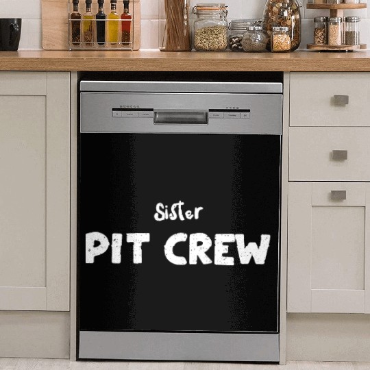 Sister Pit Crew - Sister Dish Washer Covers