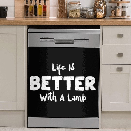 Life Is Better With A Lamb - Sheep Dish Washer Covers