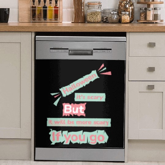 Halloween its scary but it will be more scary Dish Washer Covers