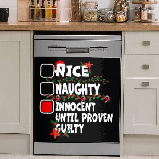 Nice Naughty Innocent Until Proven Guilty Dish Washer Covers