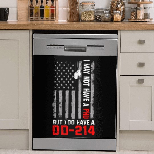 Veterans - I May Not Have A PhD But Have DD-214 Dish Washer Covers