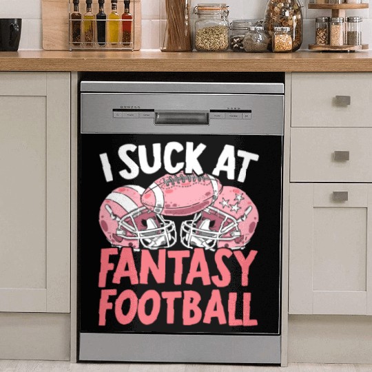 I Suck At Fantasy Football Auto Draft Sport Lover Dish Washer Covers