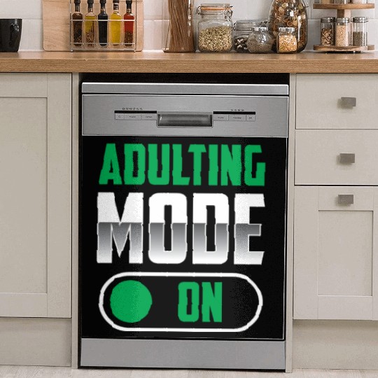 Adulting Mode On Adulthood Adult Birthday Dish Washer Covers