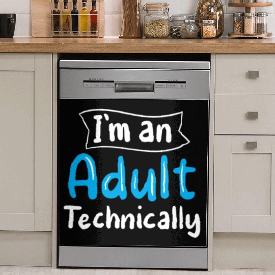 I'm An Adult Technically Adulting Birthday Dish Washer Covers