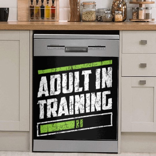 Adult In Training Birthday Adulting Adulthood Dish Washer Covers