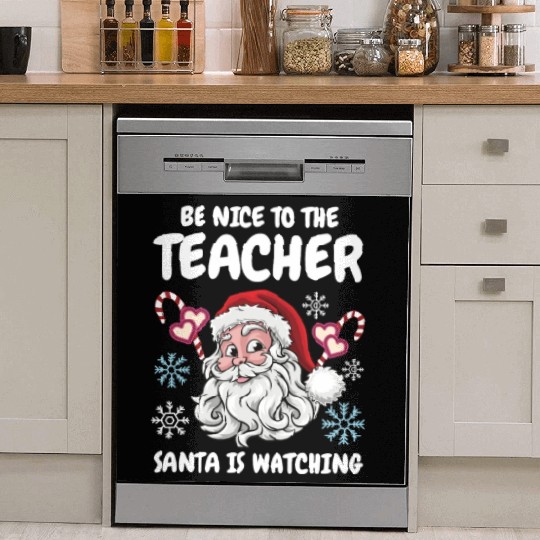 Be Nice to the Teacher Santa is Watching Christmas Dish Washer Covers