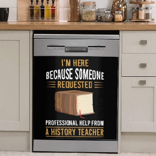 help from a History Teacher Dish Washer Covers