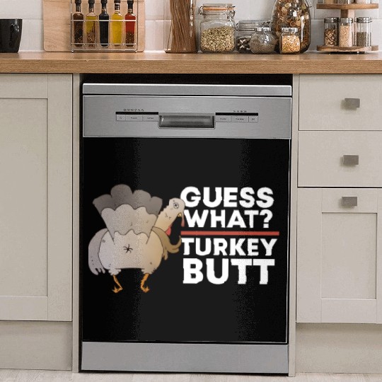 Guess What Turkey Butt (Chicken Butt) Thanksgiving Dish Washer Covers