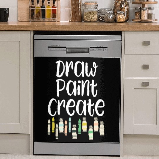 Draw Paint Create - art teacher gift Dish Washer Covers