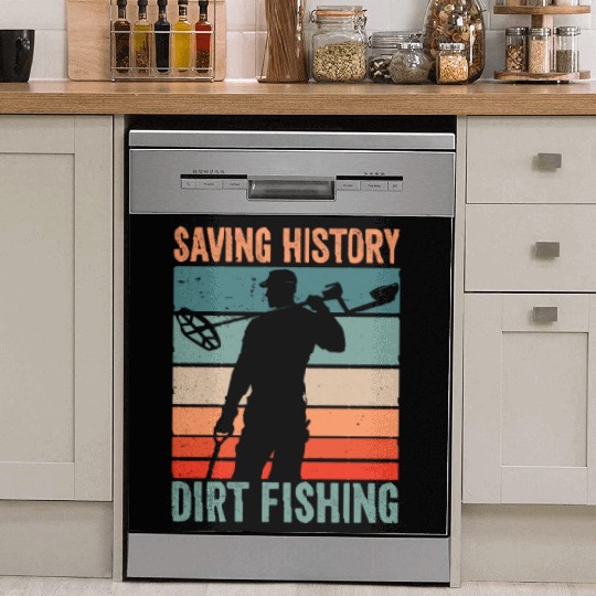 Saving History Dirt Fishing Hobby Metal Detecting Dish Washer Covers