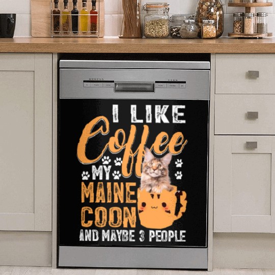 Like Coffee My Maine And Maybe 3 People Dish Washer Covers