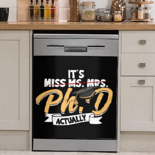 It's Ph.D Actually Doctorate Philosophy Phd Dish Washer Covers