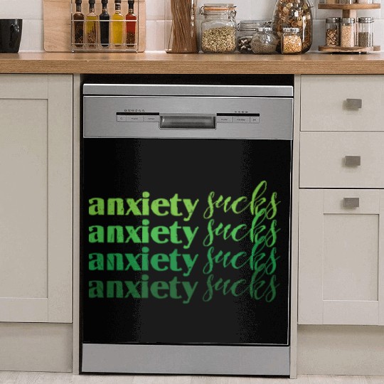 Anxiety Sucks Green Mental Health Dish Washer Covers