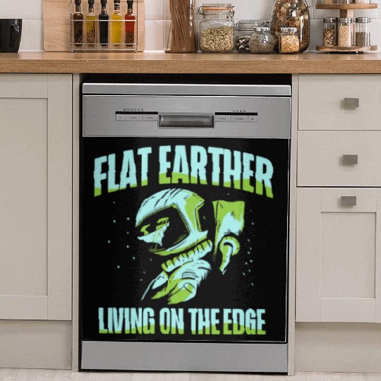 Flat Earther Living On The Edge Flat Earth Society Dish Washer Covers