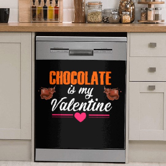 chocolate is my valentine Dish Washer Covers