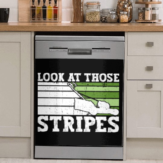 Look At Those Stripes - Lawn Mowing Funny Dad Lawn Dish Washer Covers