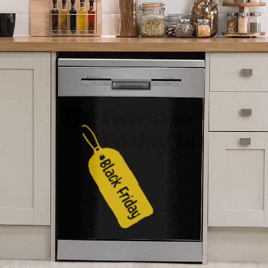 My Favorite Friday is Black Friday Dish Washer Covers