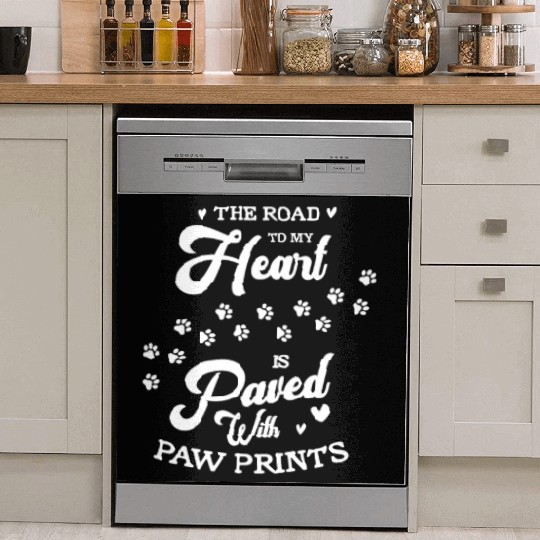 The Road To My Heart Is Paved With Paw Prints Dish Washer Covers
