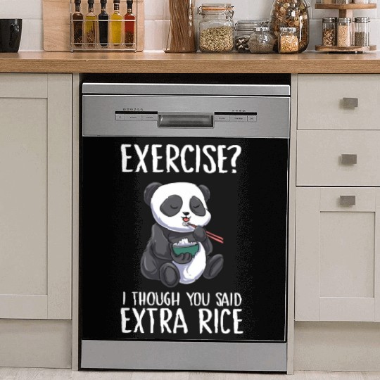 Exercise I Thought You Said Extra Rice Panda Cute Dish Washer Covers