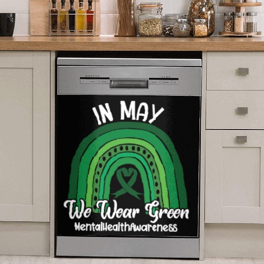In May We Wear Green Mental Health Dish Washer Covers