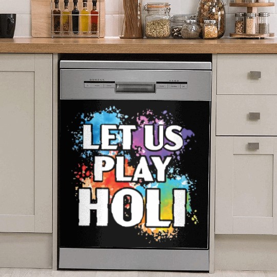 Let Us Play Holi Hindu Buddhist Holi Festival Dish Washer Covers