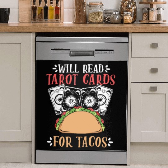 Funny Will Read Tarot Cards For Tacos Tarot Card Dish Washer Covers