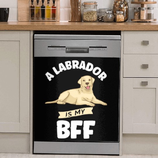 Labrador A Labrador Is My BFF Dish Washer Covers