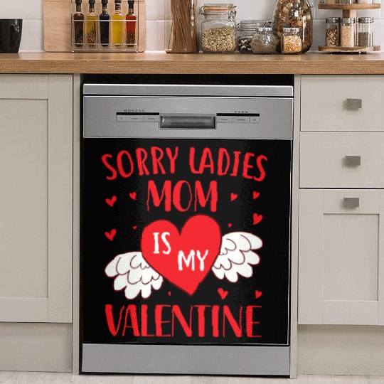 Sorry Ladies Mom is my Valentine,Valentines Day Dish Washer Covers