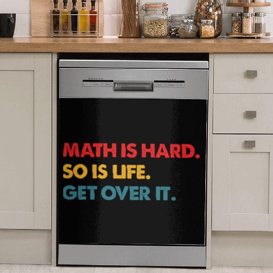 Math Is Hard So Is Life Get Over It Vintage Dish Washer Covers