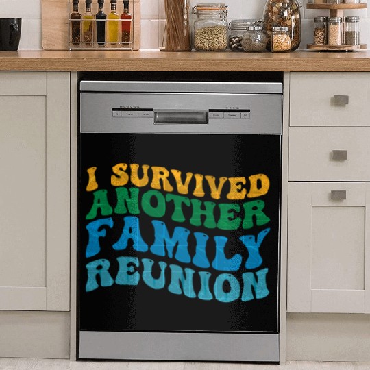 I survived Another Family Reunion Family Gathering Dish Washer Covers
