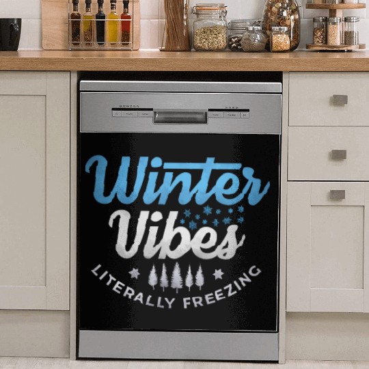 Winter vibes literally vibes snow quote Dish Washer Covers