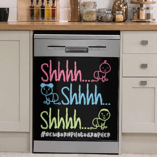 Shhhh… Shhhh… Shhhh… - Newborn Photographer Dish Washer Covers