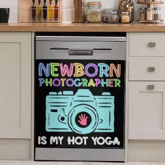 Newborn Photography Is My Hot Yoga - Newborn Dish Washer Covers